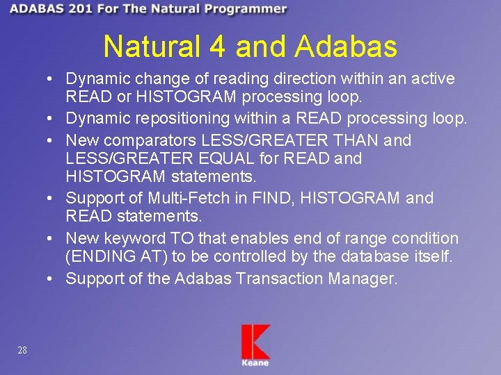 Natural 4 and Adabas • Dynamic change of reading direction within an active READ