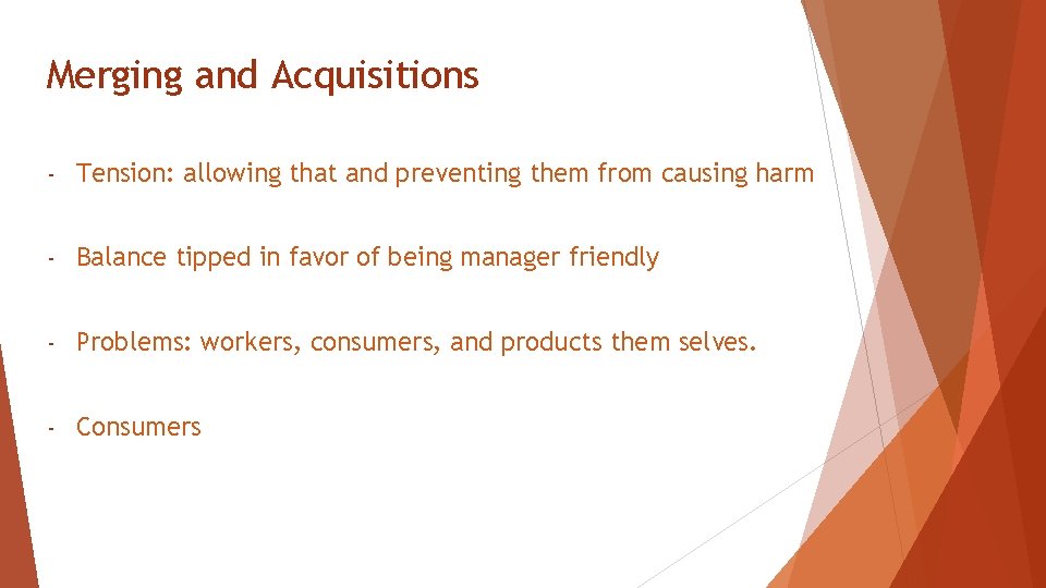 Merging and Acquisitions - Tension: allowing that and preventing them from causing harm -