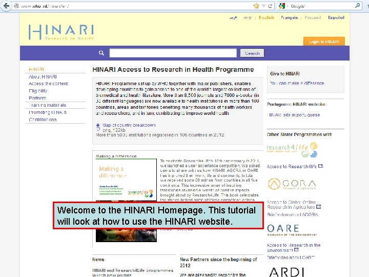 Welcome to the HINARI Homepage. This tutorial will look at how to use the