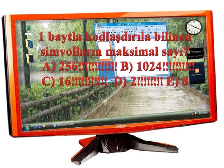 1 baytla kodlaşdırıla bilinən simvolların maksimal sayı? A) 256 B) 1024 C) 16 D)