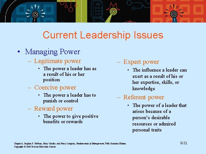 Current Leadership Issues • Managing Power – Legitimate power – Expert power • The
