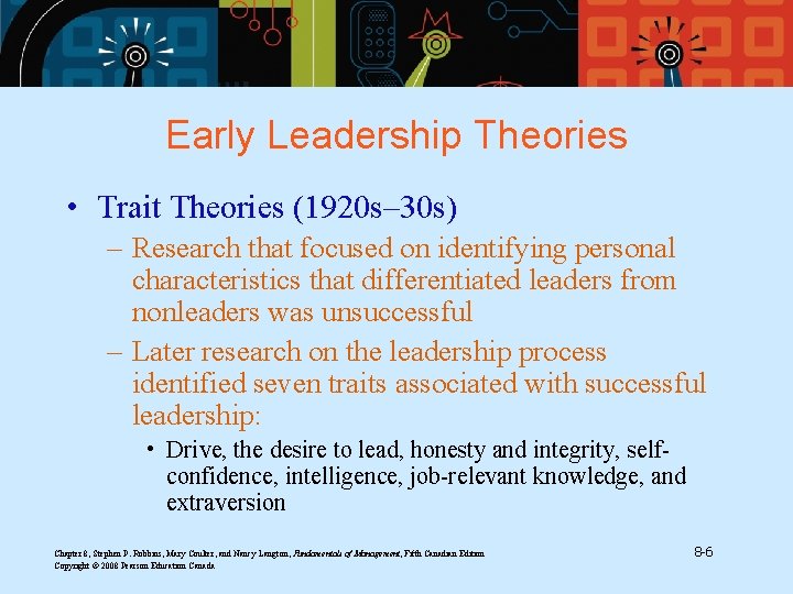 Early Leadership Theories • Trait Theories (1920 s– 30 s) – Research that focused