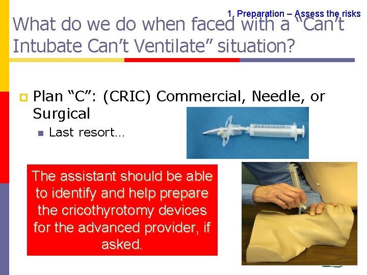 1. Preparation – Assess the risks What do we do when faced with a