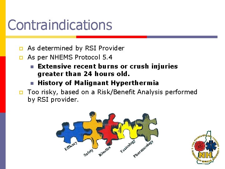 Contraindications p p p As determined by RSI Provider As per NHEMS Protocol 5.
