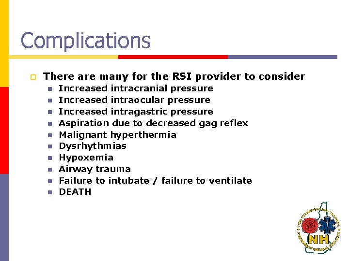 Complications p There are many for the RSI provider to consider n n n