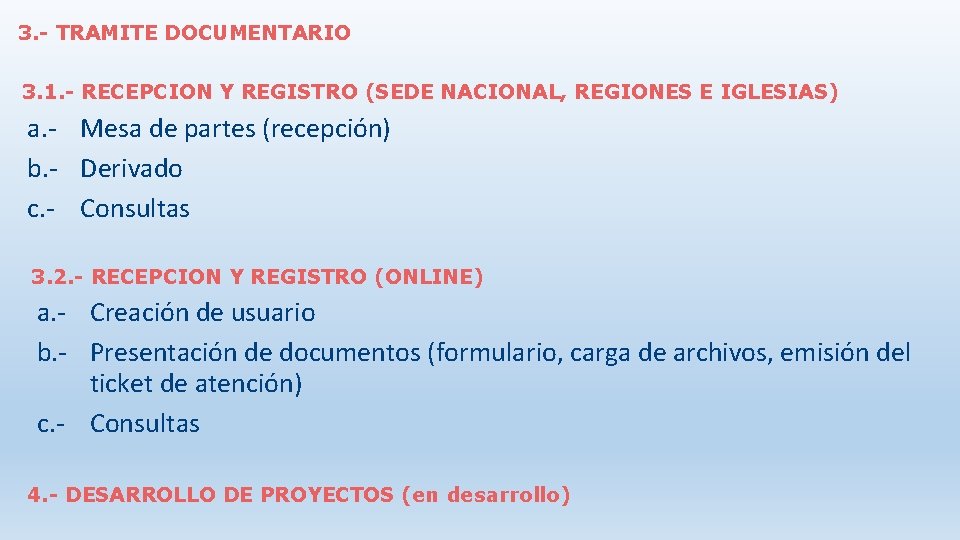 3. - TRAMITE DOCUMENTARIO 3. 1. - RECEPCION Y REGISTRO (SEDE NACIONAL, REGIONES E
