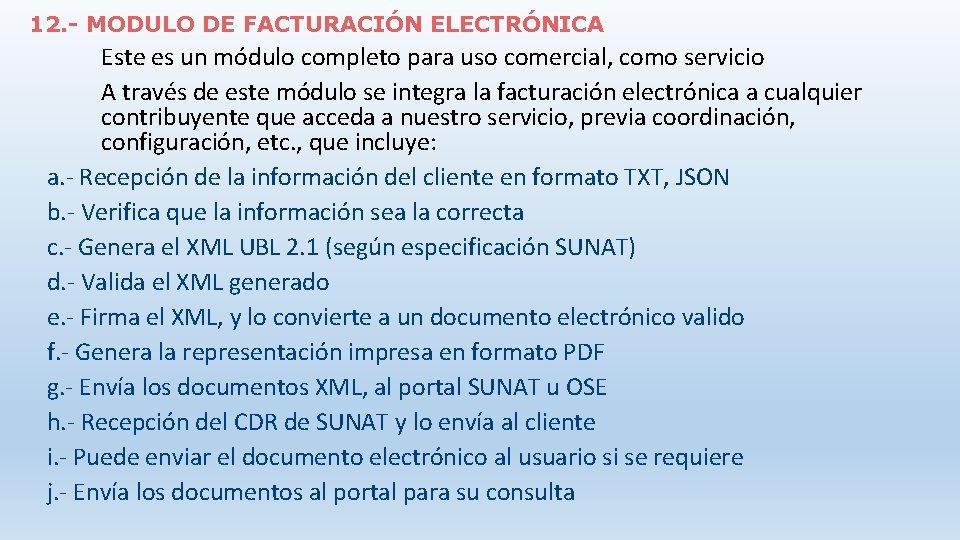 12. - MODULO DE FACTURACIÓN ELECTRÓNICA Este es un módulo completo para uso comercial,