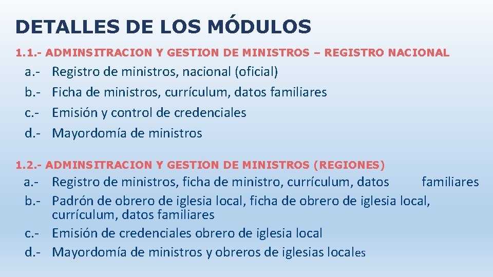 DETALLES DE LOS MÓDULOS 1. 1. - ADMINSITRACION Y GESTION DE MINISTROS – REGISTRO