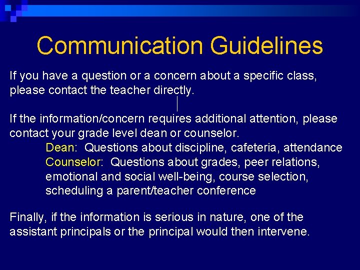 Communication Guidelines If you have a question or a concern about a specific class,
