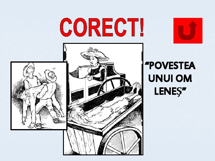 “POVESTEA UNUI OM LENEŞ” 