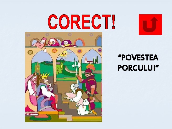 “POVESTEA PORCULUI” 