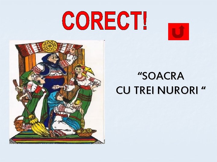 “SOACRA CU TREI NURORI “ 