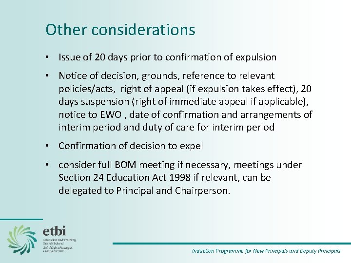 Other considerations • Issue of 20 days prior to confirmation of expulsion • Notice