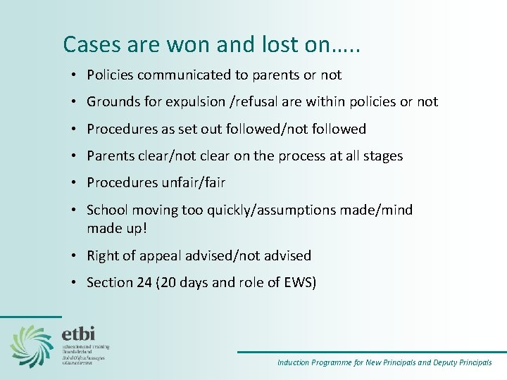 Cases are won and lost on…. . • Policies communicated to parents or not