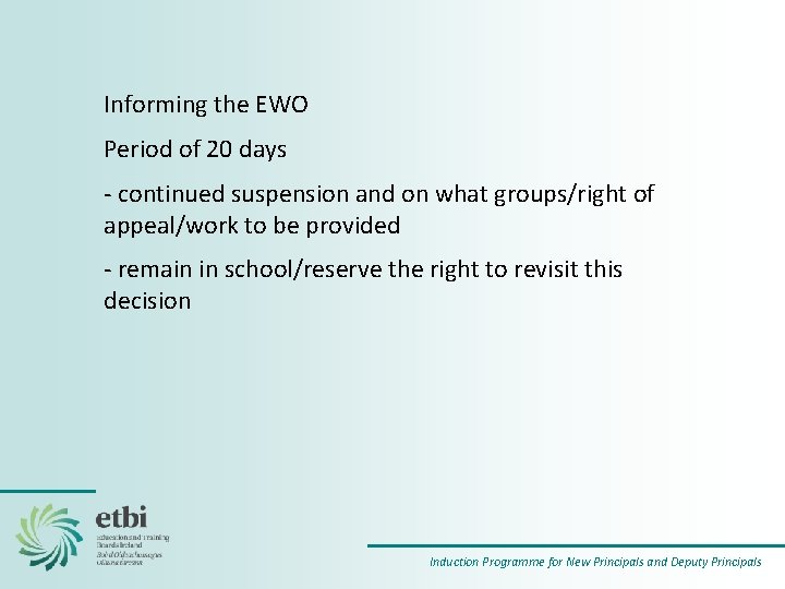 Informing the EWO Period of 20 days - continued suspension and on what groups/right