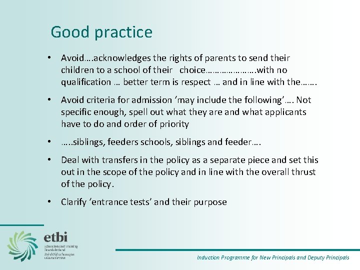 Good practice • Avoid…. acknowledges the rights of parents to send their children to