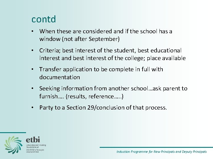contd • When these are considered and if the school has a window (not