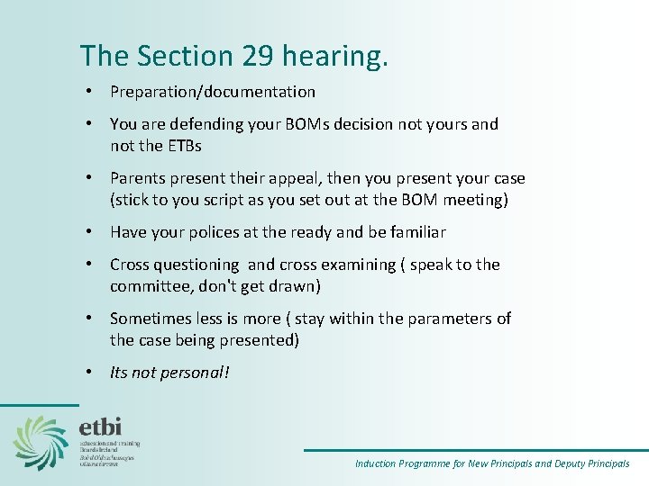 The Section 29 hearing. • Preparation/documentation • You are defending your BOMs decision not