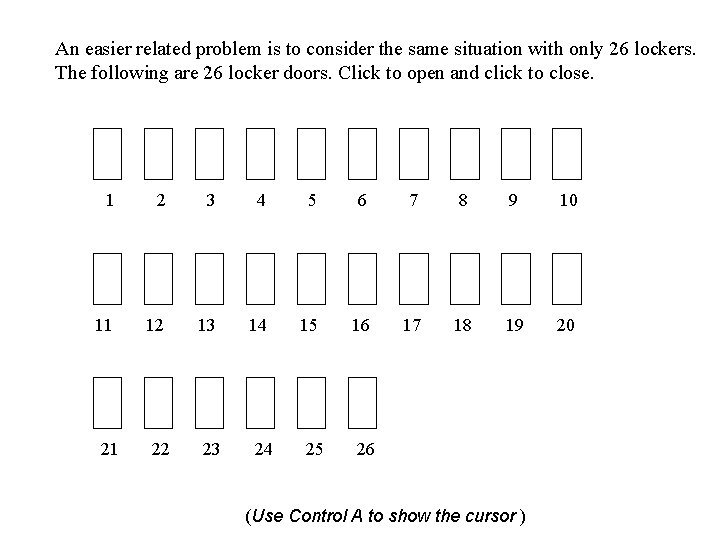 An easier related problem is to consider the same situation with only 26 lockers.