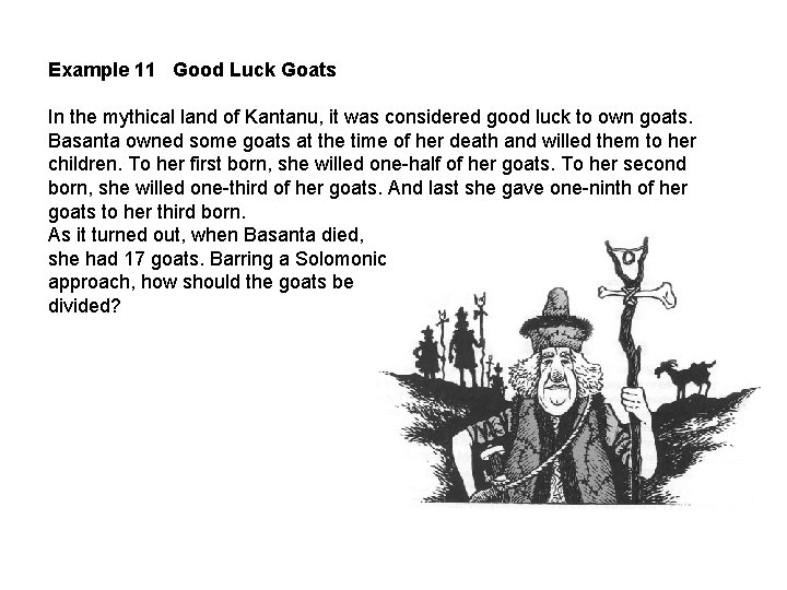 Example 11 Good Luck Goats In the mythical land of Kantanu, it was considered