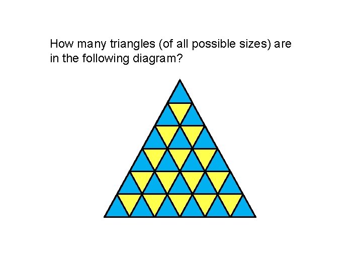 How many triangles (of all possible sizes) are in the following diagram? 