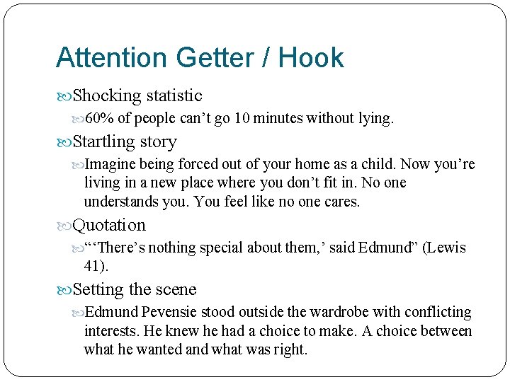 Attention Getter / Hook Shocking statistic 60% of people can’t go 10 minutes without