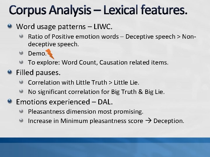 Corpus Analysis – Lexical features. Word usage patterns – LIWC. Ratio of Positive emotion
