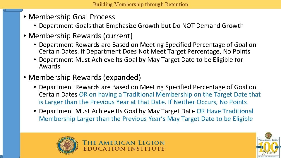 Building Membership through Retention • Membership Goal Process • Department Goals that Emphasize Growth