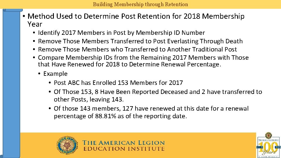 Building Membership through Retention • Method Used to Determine Post Retention for 2018 Membership