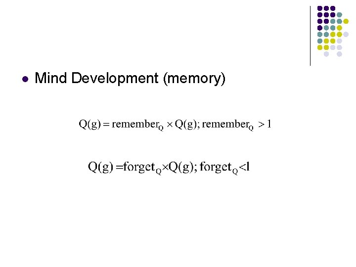 l Mind Development (memory) 