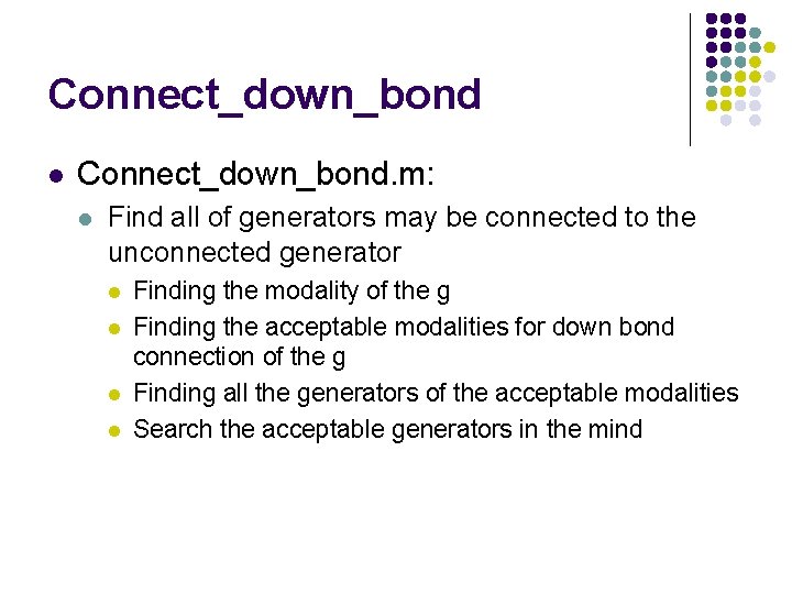 Connect_down_bond l Connect_down_bond. m: l Find all of generators may be connected to the