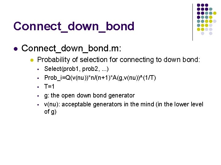 Connect_down_bond l Connect_down_bond. m: l Probability of selection for connecting to down bond: §