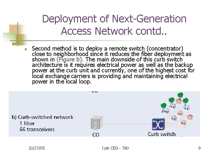 Deployment of Next-Generation Access Network contd. . n Second method is to deploy a