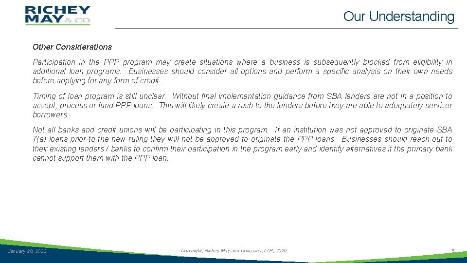 Our Understanding Other Considerations Participation in the PPP program may create situations where a