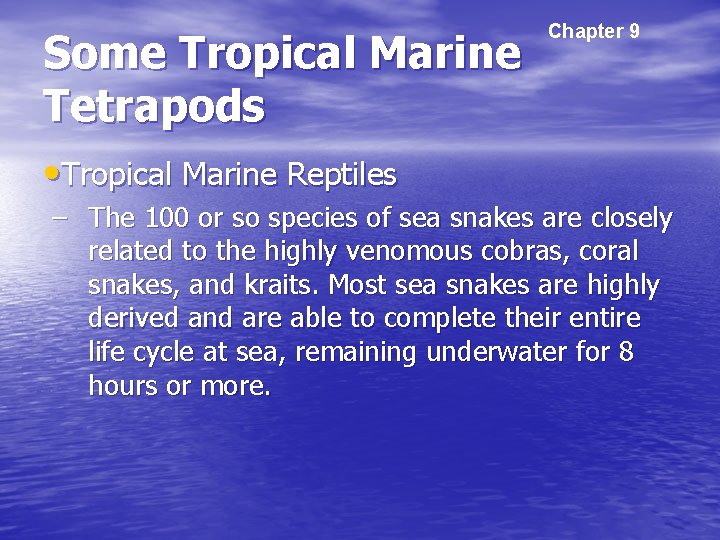 Some Tropical Marine Tetrapods Chapter 9 • Tropical Marine Reptiles – The 100 or