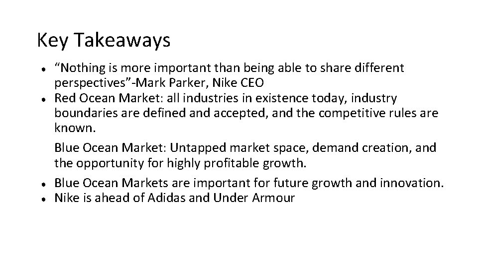 Key Takeaways ● ● “Nothing is more important than being able to share different