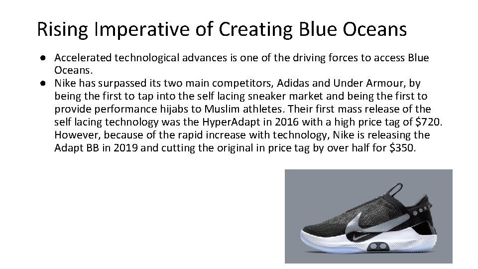 Rising Imperative of Creating Blue Oceans ● Accelerated technological advances is one of the