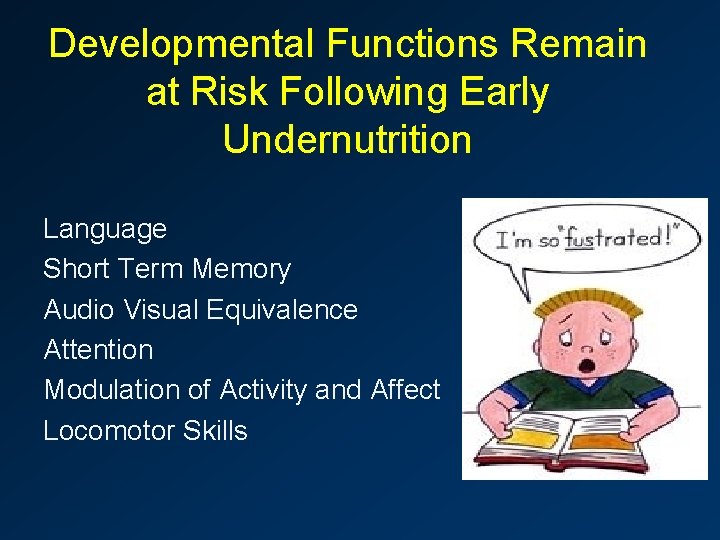Developmental Functions Remain at Risk Following Early Undernutrition Language Short Term Memory Audio Visual