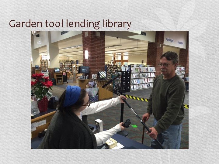 Garden tool lending library 