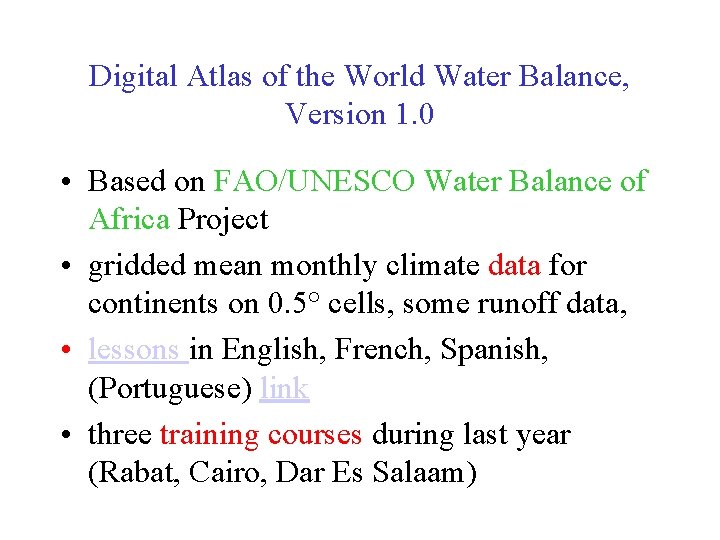 Digital Atlas of the World Water Balance, Version 1. 0 • Based on FAO/UNESCO Digital Atlas of the World Water Balance, Version 1. 0 • Based on FAO/UNESCO