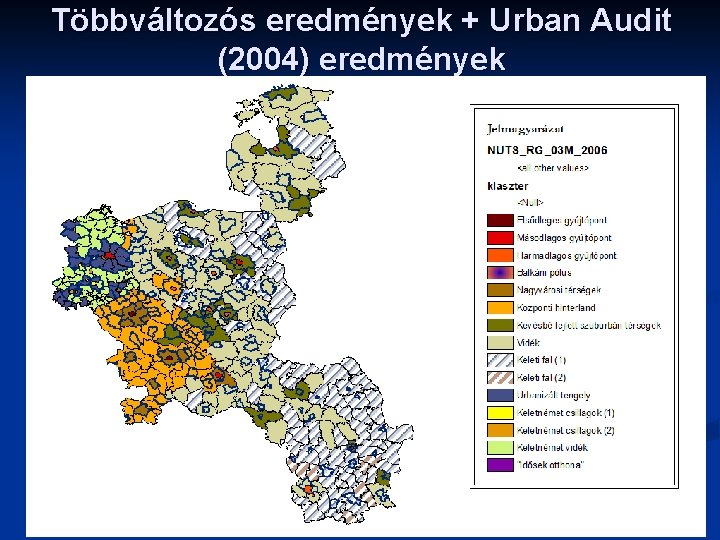 Többváltozós eredmények + Urban Audit (2004) eredmények 