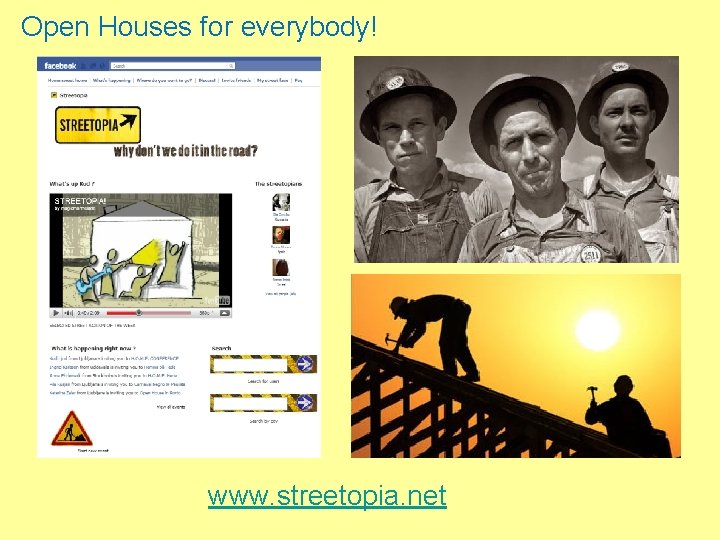 Open Houses for everybody! www. streetopia. net 