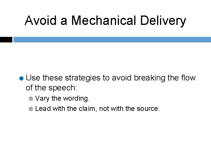 Avoid a Mechanical Delivery = Use these strategies to avoid breaking the flow of