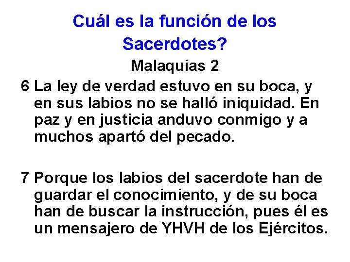 Cuál es la función de los Sacerdotes? Malaquias 2 6 La ley de verdad