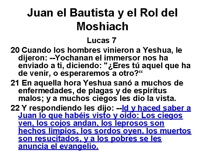 Juan el Bautista y el Rol del Moshiach Lucas 7 20 Cuando los hombres