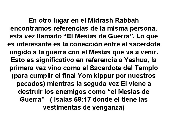 En otro lugar en el Midrash Rabbah encontramos referencias de la misma persona, esta