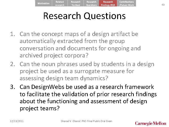 43 Research Questions 1. Can the concept maps of a design artifact be automatically