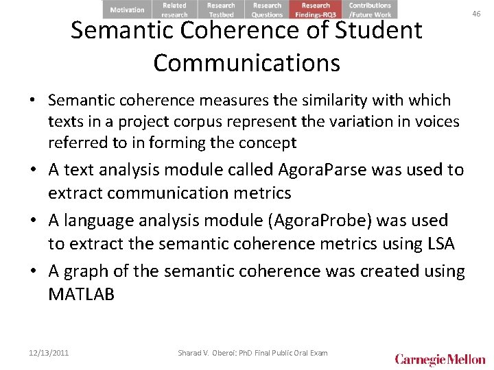 Semantic Coherence of Student Communications • Semantic coherence measures the similarity with which texts