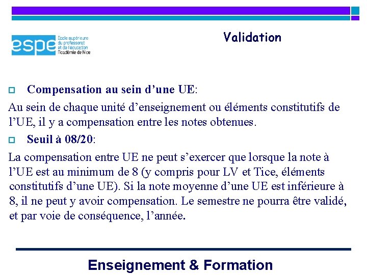 Validation Compensation au sein d’une UE: Au sein de chaque unité d’enseignement ou éléments