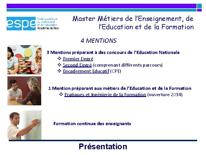 Master Métiers de l’Enseignement, de l’Education et de la Formation 4 MENTIONS 3 Mentions